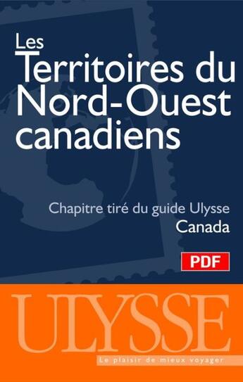 Couverture du livre « Chapitre : les territoires du nord-ouest canadiens » de  aux éditions Ulysse