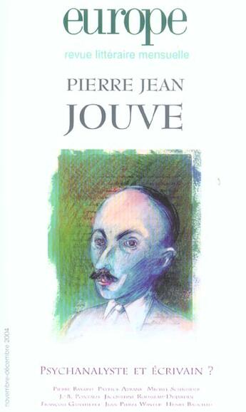 Couverture du livre « Europe Pierre Jean Jouve 907 908. Psychanalyste Et Ecrivain ? » de  aux éditions Revue Europe