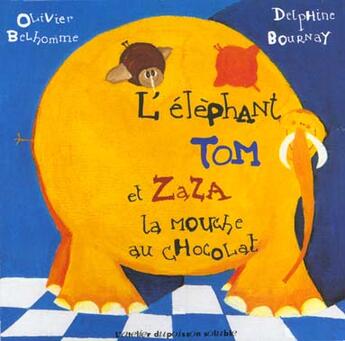 Couverture du livre « L'éléphant Tom et Zaza la mouche au chocolat » de Olivier Belhomme aux éditions Atelier Du Poisson Soluble