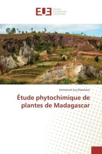 Couverture du livre « Etude phytochimique de plantes de Madagascar » de Emmanuel Raoelison aux éditions Editions Universitaires Europeennes