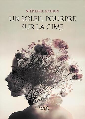 Couverture du livre « Un soleil pourpre sur la cime » de Stephanie Mathon aux éditions Baudelaire