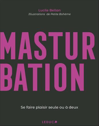 Couverture du livre « Masturbation » de Petite Boheme et Lucile Bellan aux éditions Leduc