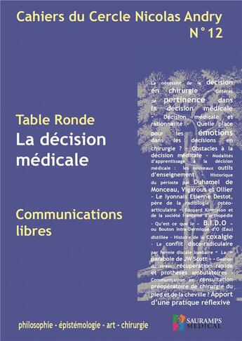 Couverture du livre « Cahiers du cercle nicolas andry n 12 - la decision medicale. philo, epidemiologie, art, chirurgie » de Ancelin/Blamoutier & aux éditions Sauramps Medical