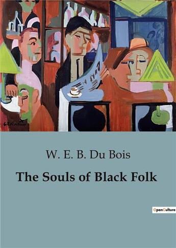 Couverture du livre « The Souls of Black Folk » de W. E. B. Du Bois aux éditions Culturea