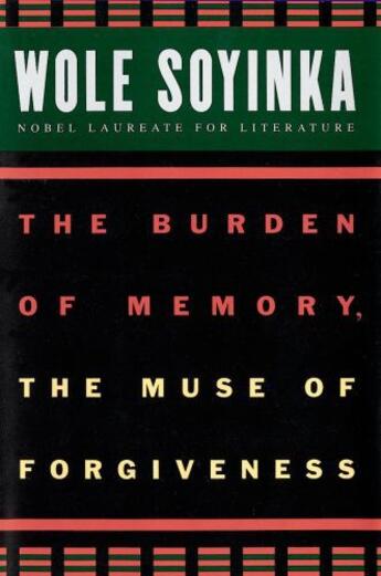 Couverture du livre « The Burden of Memory, the Muse of Forgiveness » de Wole Soyinka aux éditions Oxford University Press Usa