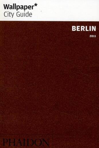 Couverture du livre « Berlin (édition 2011) » de  aux éditions Phaidon Press