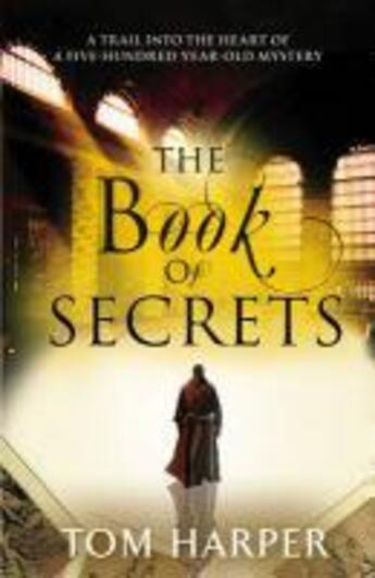 Couverture du livre « The Book of Secrets » de Tom Harper aux éditions Random House Digital