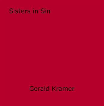 Couverture du livre « Sisters in Sin » de Gerald Kramer aux éditions Epagine