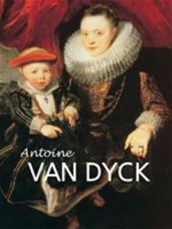 Couverture du livre « Antoine van Dyck » de Victoria Charles aux éditions Parkstone International