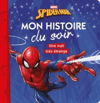 Couverture du livre « Mon histoire du soir : Spider-Man : une nuit très étrange » de Disney aux éditions Disney Hachette