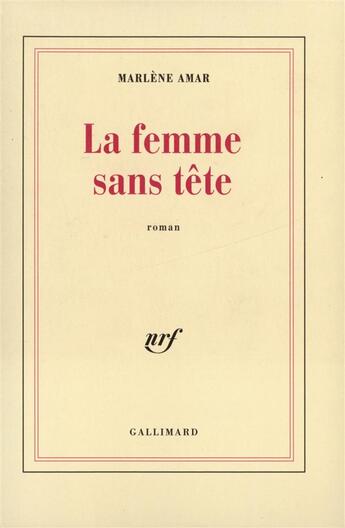 Couverture du livre « La femme sans tete » de Marlene Amar aux éditions Gallimard