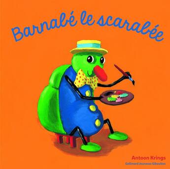 Couverture du livre « Barnabé le scarabée » de Antoon Krings aux éditions Gallimard Jeunesse Giboulees