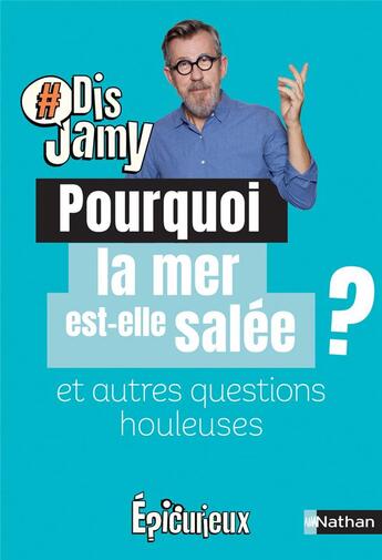 Couverture du livre « Pourquoi la mer est salée ? et autres questions de plage » de Jamy Gourmaud aux éditions Nathan