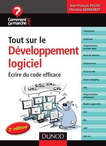 Couverture du livre « Tout sur le développement logiciel ; écrire du code efficace (2e édition) » de Christine Eberhardt et Jean-Francois Pillou aux éditions Dunod