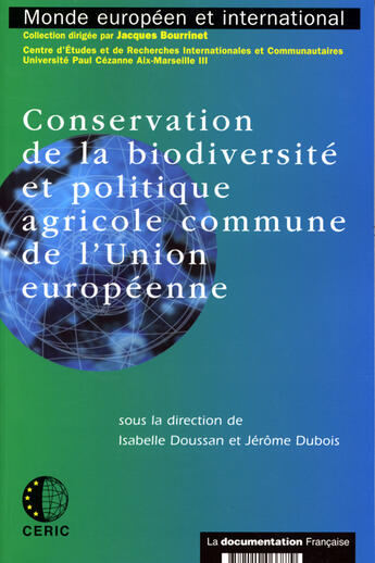 Couverture du livre « Conservation de la biodiversité et politique agricole commune de l'union européenne » de Jerome Dubois et Isabelle Doussan aux éditions Documentation Francaise