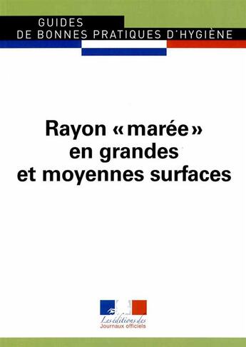 Couverture du livre « Rayon marée en grandes et moyennes surfaces » de Journaux Officiels aux éditions Documentation Francaise