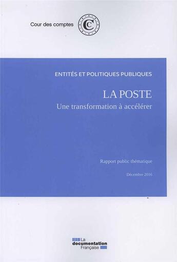 Couverture du livre « La poste : une transformation à accélérer » de Cour Des Comptes aux éditions Documentation Francaise