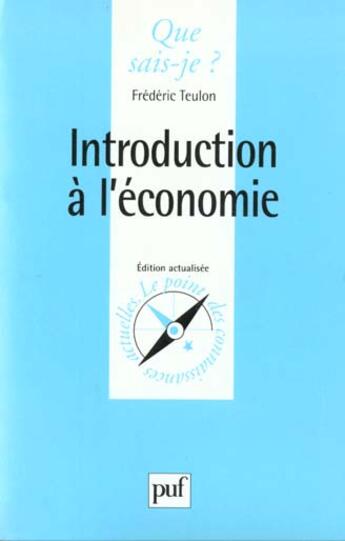 Couverture du livre « Introduction a l'economie » de Frederic Teulon aux éditions Que Sais-je ?