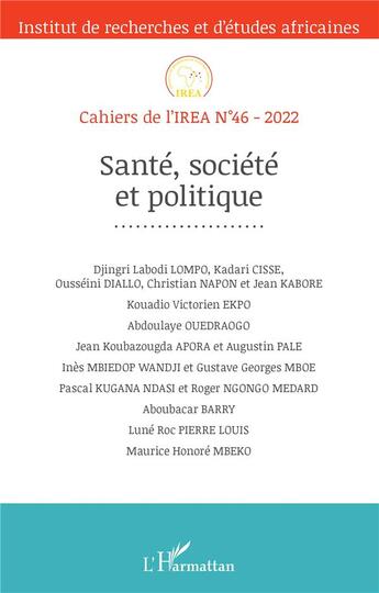 Couverture du livre « Cahiers de l'IREA t.46 : santé, societé et politique (édition 2022) » de Cahiers De L'Irea aux éditions L'harmattan