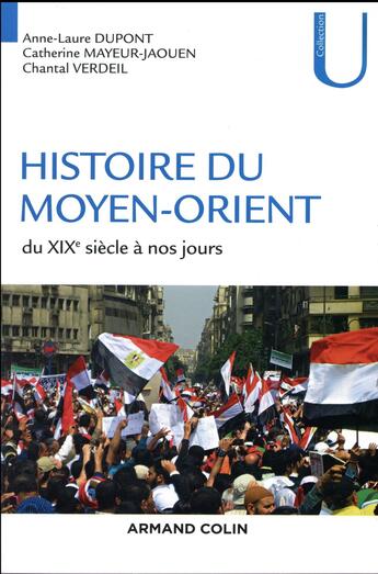 Couverture du livre « Histoire du Moyen-Orient contemporain ; du XIXe siècle à nos jours » de Dupont Anne Laure et Catherine Mayeur-Jaouen et Chantal Verdeil aux éditions Armand Colin