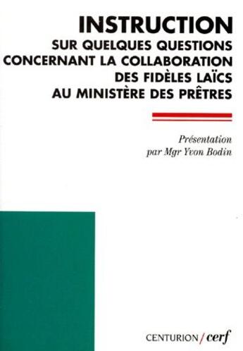 Couverture du livre « Instruction sur quelques questions concernant la collaboration des fidèles laïcs au ministère des pr » de Marguerite Hoppenot aux éditions Cerf