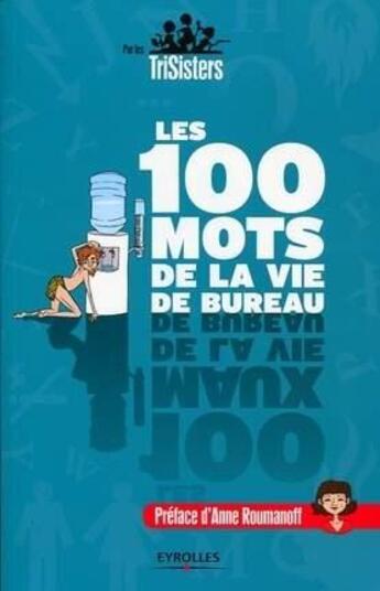 Couverture du livre « Les 100 mots de la vie de bureau » de Honore Daffos A aux éditions Organisation