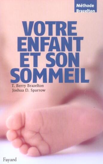 Couverture du livre « Votre enfant et son sommeil » de Sparrow/Brazelton aux éditions Fayard