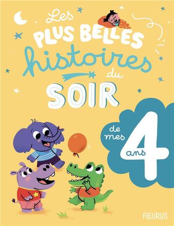 Couverture du livre « Les plus belles histoires du soir de mes 4 ans » de  aux éditions Fleurus