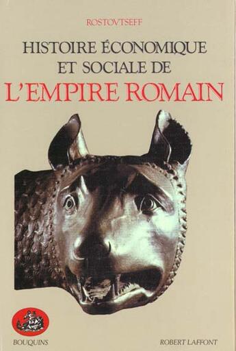 Couverture du livre « Histoire economique et sociale de l'empire romain » de Rostovtseff Michel aux éditions Bouquins