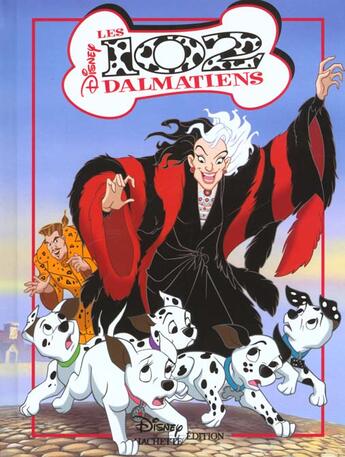 Couverture du livre « Les 102 dalmatiens, disney classique » de Walt Disney aux éditions Disney Hachette