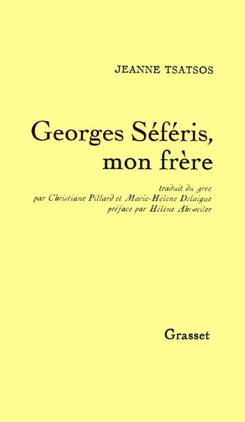 Couverture du livre « Georges Séféris, mon frère » de Jeanne Tsatsos aux éditions Grasset