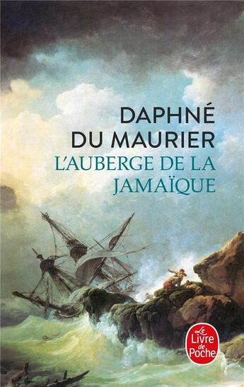 Couverture du livre « L'auberge de la Jamaïque » de Daphne Du Maurier aux éditions Le Livre De Poche
