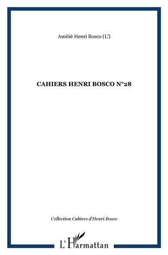 Couverture du livre « Cahiers Henri Bosco t.25 » de Amitie Henri Bosco aux éditions L'harmattan
