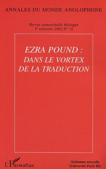 Couverture du livre « Ezra pound : dans le vortex de la traduction - vol16 » de  aux éditions Editions L'harmattan