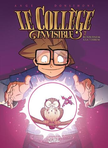 Couverture du livre « Le Collège Invisible t.7 : retournum à la terrum » de Ange et Regis Donsimoni aux éditions Soleil