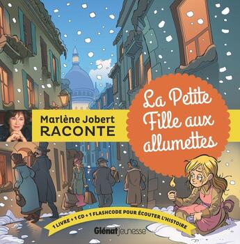 Couverture du livre « Marlène Jobert raconte ; la petite fille aux allumettes » de Marlène Jobert aux éditions Glenat Jeunesse