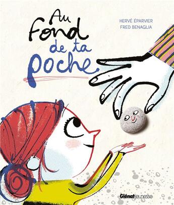 Couverture du livre « Au fond de ta poche » de Fred Benaglia et Herve Eparvier aux éditions Glenat Jeunesse