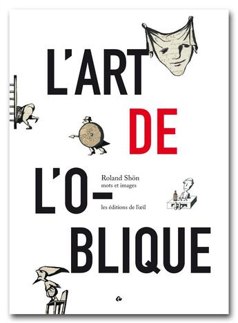 Couverture du livre « L'art de l'oblique » de Roland Shon aux éditions Editions De L'oeil