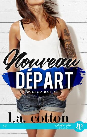 Couverture du livre « Nouveau depart - wicked bay #1 » de L.A. Cotton aux éditions Juno Publishing