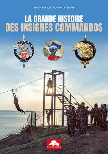 Couverture du livre « LA GRANDE HISTOIRE DES INSIGNES COMMANDOS » de Vivien Bureu et Ronan Levesque aux éditions Regi Arm