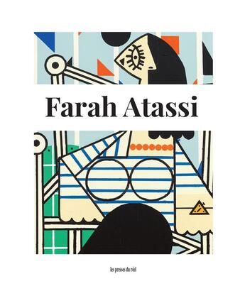 Couverture du livre « Farah Atassi » de Eric Troncy et Maxime Rovere et Guillaume Desanges et Farah Atassi aux éditions Les Presses Du Reel