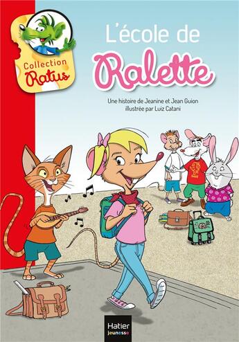 Couverture du livre « L'école de ralette ; la tarte de Raldo » de Luiz Catani et Jeanine Guion et Jean Guion aux éditions Hatier