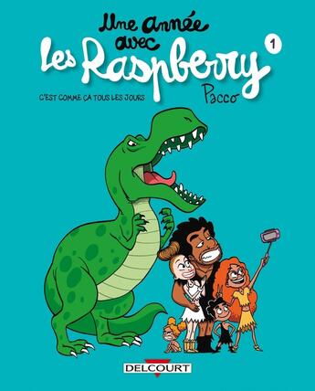 Couverture du livre « Une année avec les Raspberry Tome 1 : c'est comme ça tous les jours » de Pacco aux éditions Delcourt