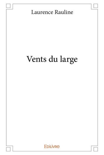 Couverture du livre « Vents du large » de Laurence Rauline aux éditions Edilivre