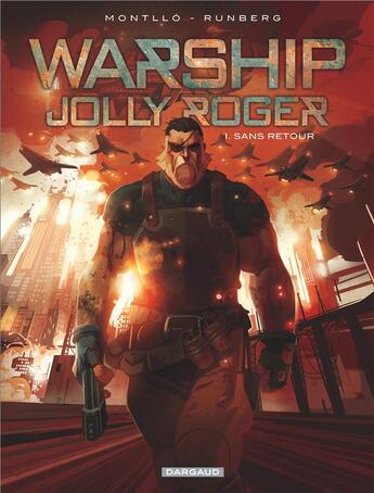 Couverture du livre « Warship Jolly Roger Tome 1 : sans retour » de Sylvain Runberg et Miki Montllo aux éditions Dargaud