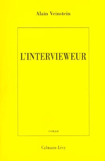 Couverture du livre « L'Intervieweur » de Alain Veinstein aux éditions Calmann-levy