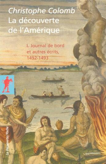 Couverture du livre « La découverte de l'amérique t.1 ; journal de bord et autres écrits, 1492-1493 » de Colomb Christophe / aux éditions La Decouverte