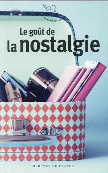 Couverture du livre « Le goût de la nostalgie » de  aux éditions Mercure De France