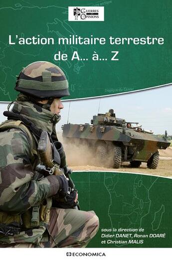 Couverture du livre « L'action militaire terrestre de A... à Z... » de Christian Malis et Didier Danet et Ronan Doare et Collectif aux éditions Economica