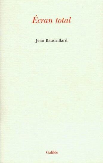 Couverture du livre « Écran total » de Baudrillard J aux éditions Galilee